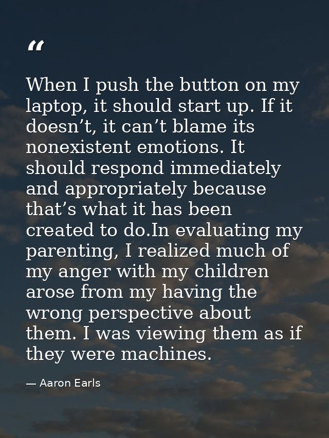When I push the button on my laptop, it should start up. If it doesn’t, it can’t blame its nonexistent emotions. It shou — Aaron Earls