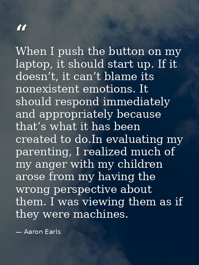 When I push the button on my laptop, it should start up. If it doesn’t, it can’t blame its nonexistent emotions. It shou — Aaron Earls