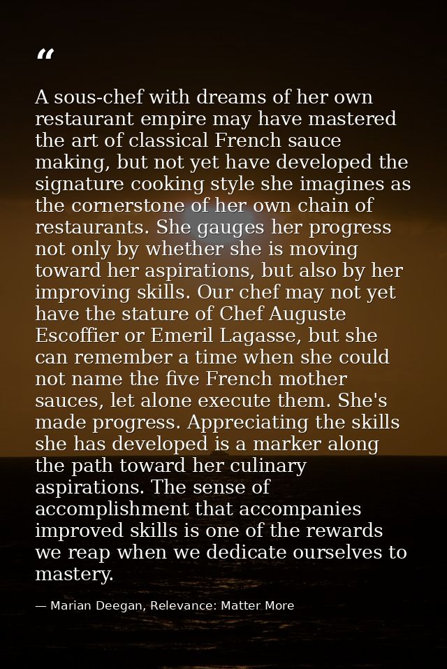 A sous-chef with dreams of her own restaurant empire may have mastered the art of classical French sauce making, but not — Marian Deegan, Relevance: Matter More