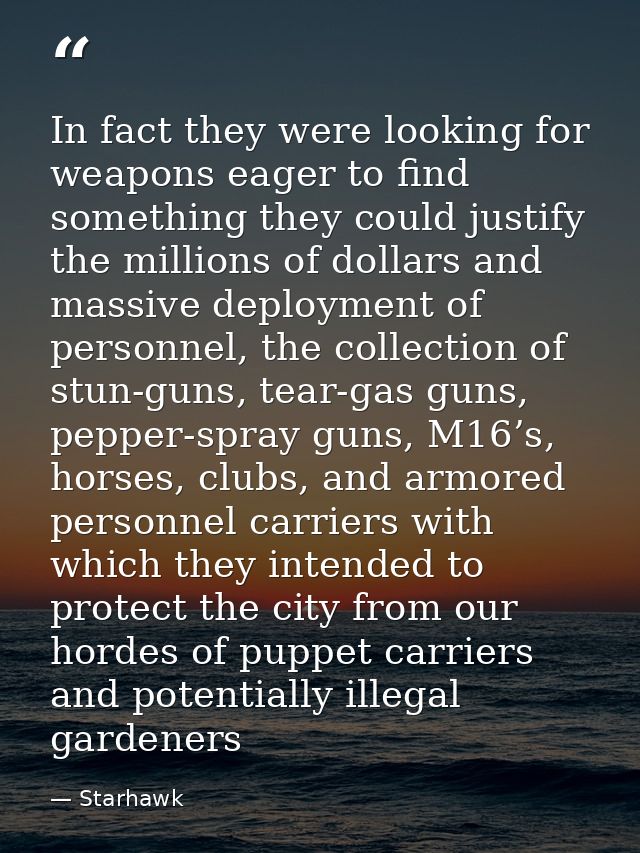 In fact they were looking for weapons eager to find something they could justify the millions of dollars and massive dep — Starhawk