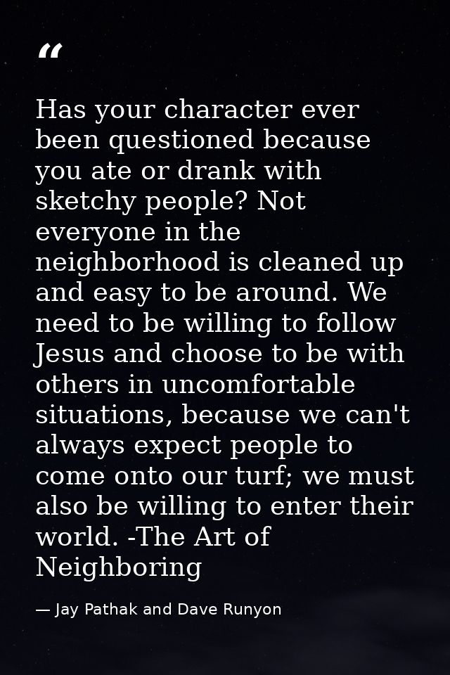 Has your character ever been questioned because you ate or drank with sketchy people? Not everyone in the neighborhood i — Jay Pathak and Dave Runyon
