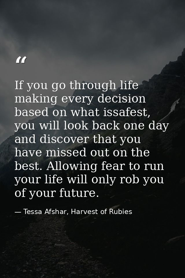 If you go through life making every decision based on what issafest, you will look back one day and discover that you ha — Tessa Afshar, Harvest of Rubies