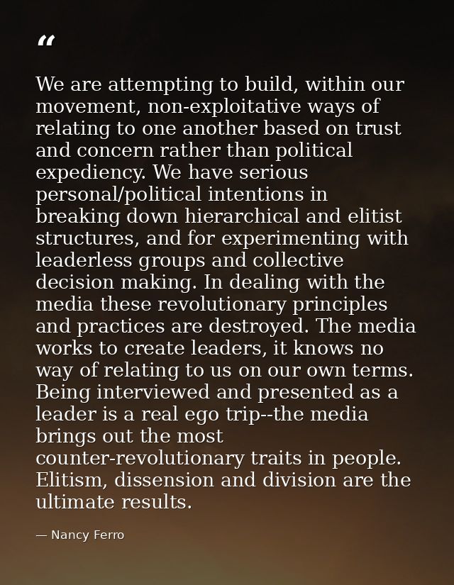 We are attempting to build, within our movement, non-exploitative ways of relating to one another based on trust and con — Nancy Ferro