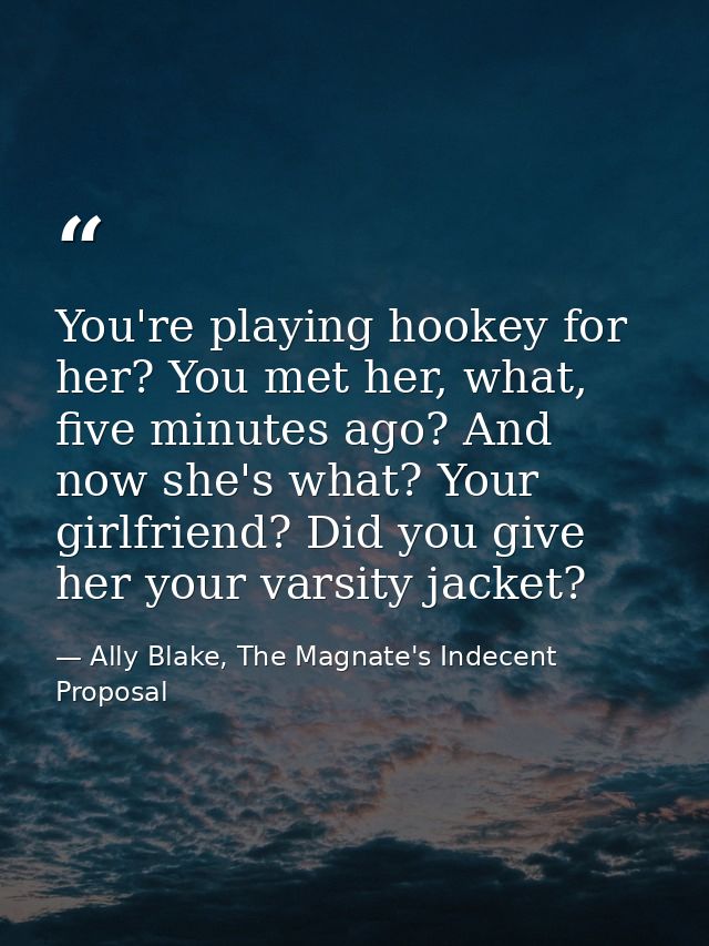 You're playing hookey for her? You met her, what, five minutes ago? And now she's what? Your girlfriend? Did you give he — Ally Blake, The Magnate's Indecent Proposal