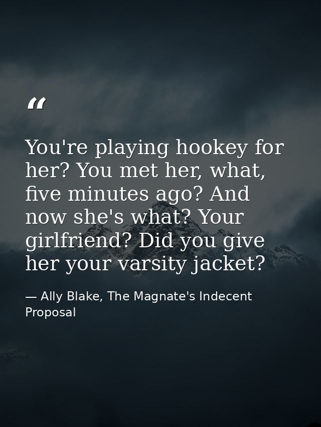 You're playing hookey for her? You met her, what, five minutes ago? And now she's what? Your girlfriend? Did you give he — Ally Blake, The Magnate's Indecent Proposal