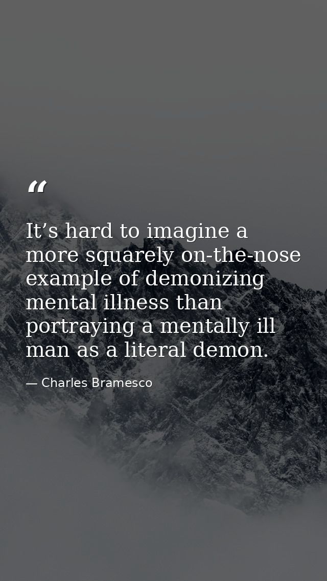 It’s hard to imagine a more squarely on-the-nose example of demonizing mental illness than portraying a mentally ill man — Charles Bramesco