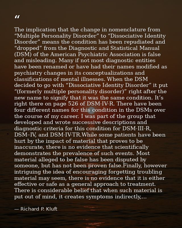 The implication that the change in nomenclature from “Multiple Personality Disorder” to “Dissociative Identity Disorder” — Richard P. Kluft