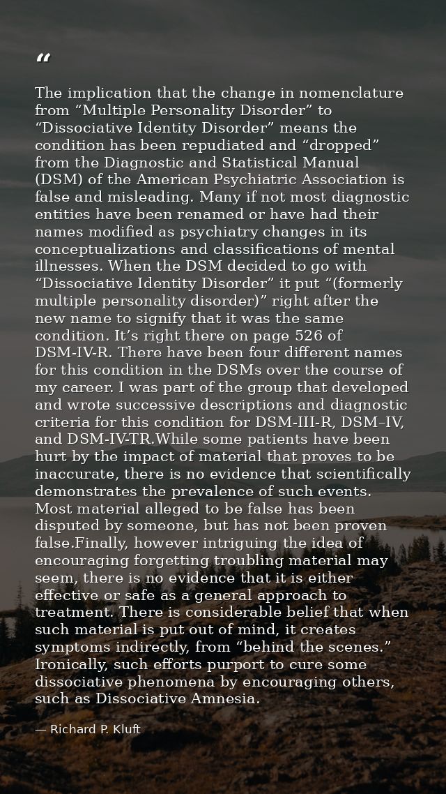 The implication that the change in nomenclature from “Multiple Personality Disorder” to “Dissociative Identity Disorder” — Richard P. Kluft