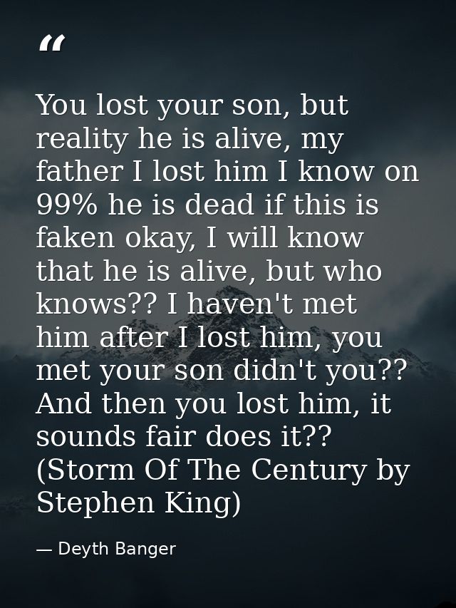 You lost your son, but reality he is alive, my father I lost him I know on 99% he is dead if this is faken okay, I will  — Deyth Banger