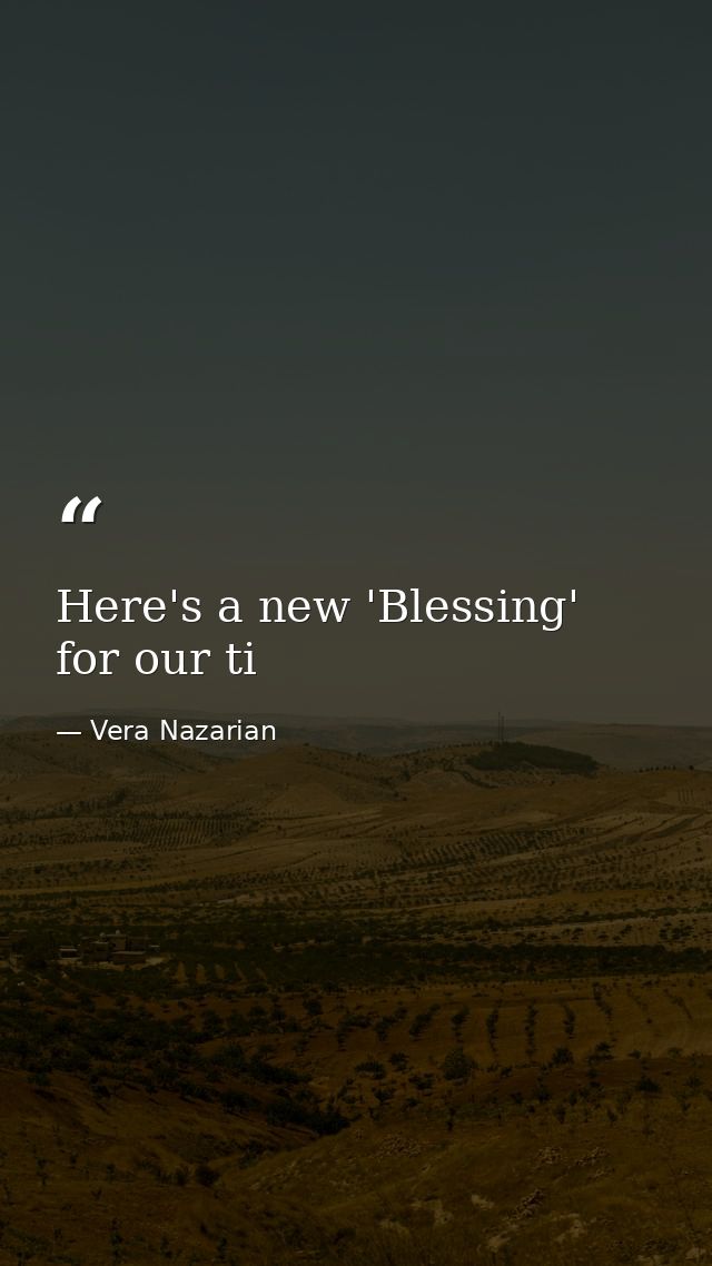 Here's a new 'Blessing' for our ti — Vera Nazarian