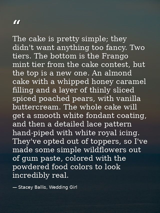 The cake is pretty simple; they didn't want anything too fancy. Two tiers. The bottom is the Frango mint tier from the c — Stacey Ballis, Wedding Girl