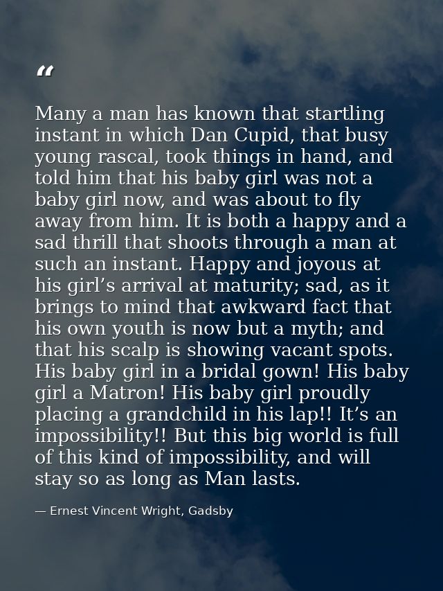 Many a man has known that startling instant in which Dan Cupid, that busy young rascal, took things in hand, and told hi — Ernest Vincent Wright, Gadsby