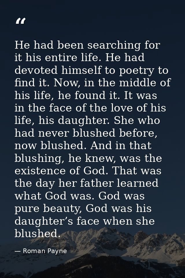He had been searching for it his entire life. He had devoted himself to poetry to find it. Now, in the middle of his lif — Roman Payne