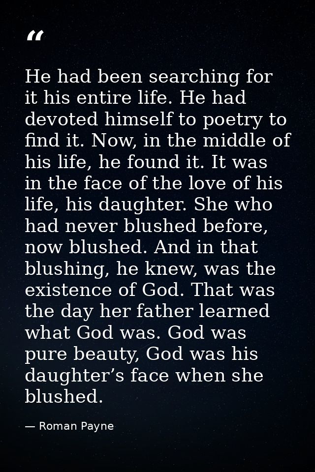 He had been searching for it his entire life. He had devoted himself to poetry to find it. Now, in the middle of his lif — Roman Payne