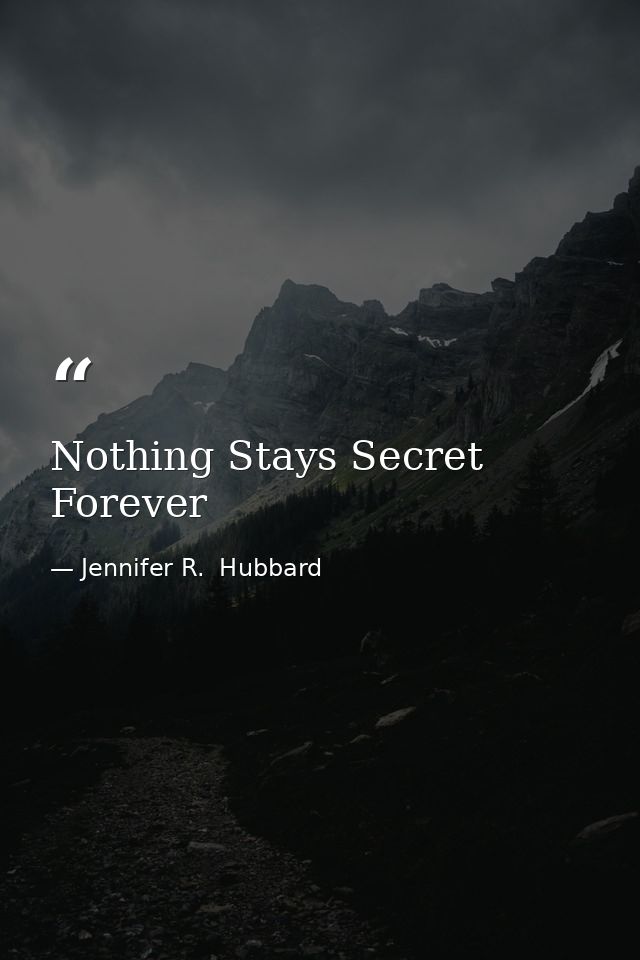 Nothing Stays Secret Forever — Jennifer R.  Hubbard