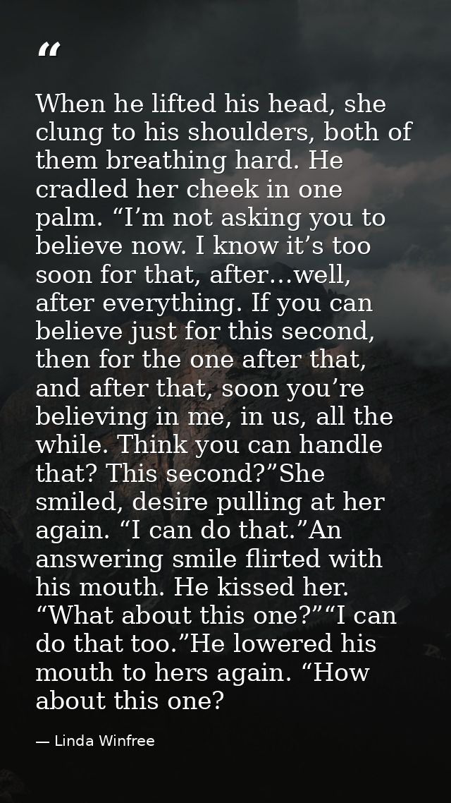 When he lifted his head, she clung to his shoulders, both of them breathing hard. He cradled her cheek in one palm. “I’m — Linda Winfree