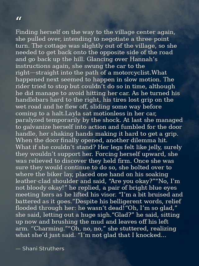 Finding herself on the way to the village center again, she pulled over, intending to negotiate a three-point turn. The  — Shani Struthers