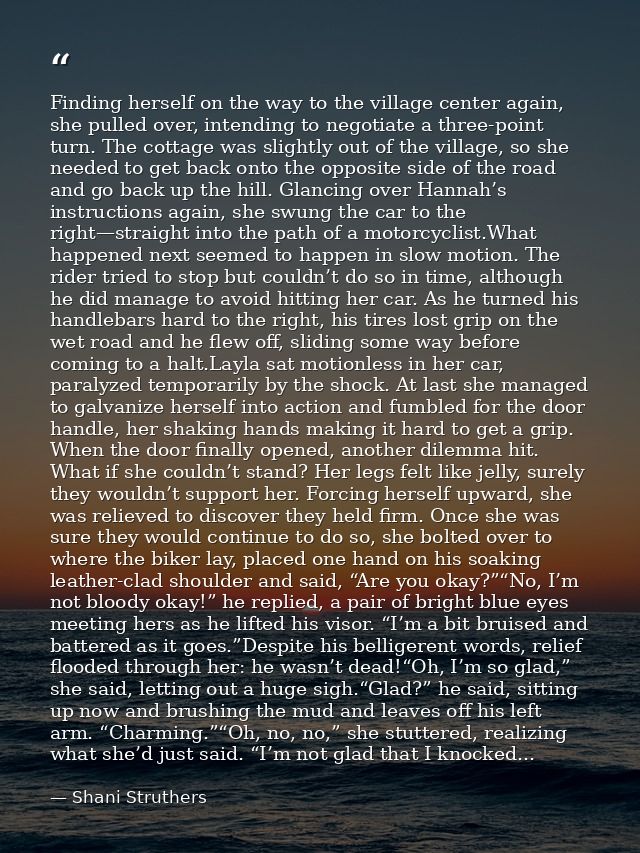 Finding herself on the way to the village center again, she pulled over, intending to negotiate a three-point turn. The  — Shani Struthers