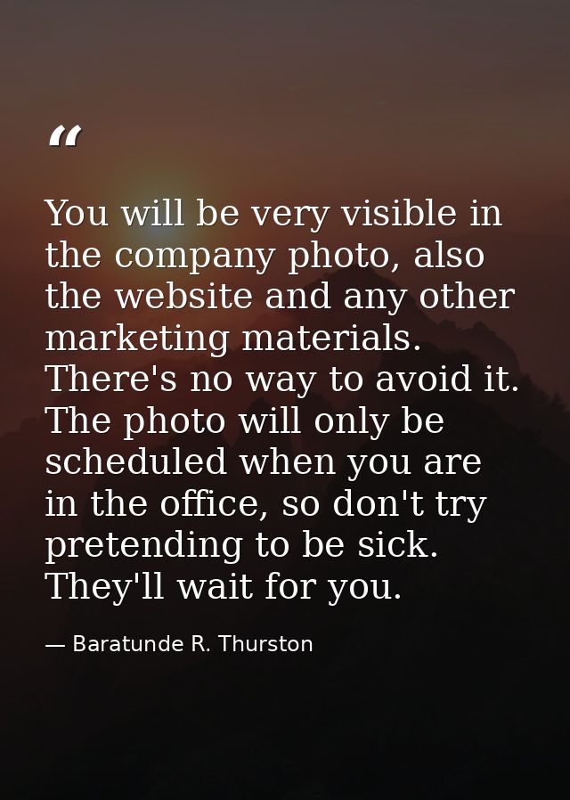 You will be very visible in the company photo, also the website and any other marketing materials. There's no way to avo — Baratunde R. Thurston