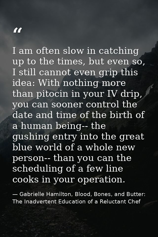 I am often slow in catching up to the times, but even so, I still cannot even grip this idea: With nothing more than pit — Gabrielle Hamilton, Blood, Bones, and Butter: The Inadvertent Education of a Reluctant Chef