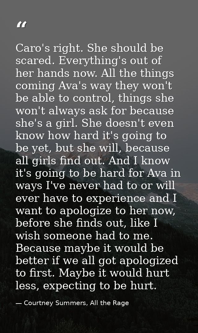 Caro's right. She should be scared. Everything's out of her hands now. All the things coming Ava's way they won't be abl — Courtney Summers, All the Rage