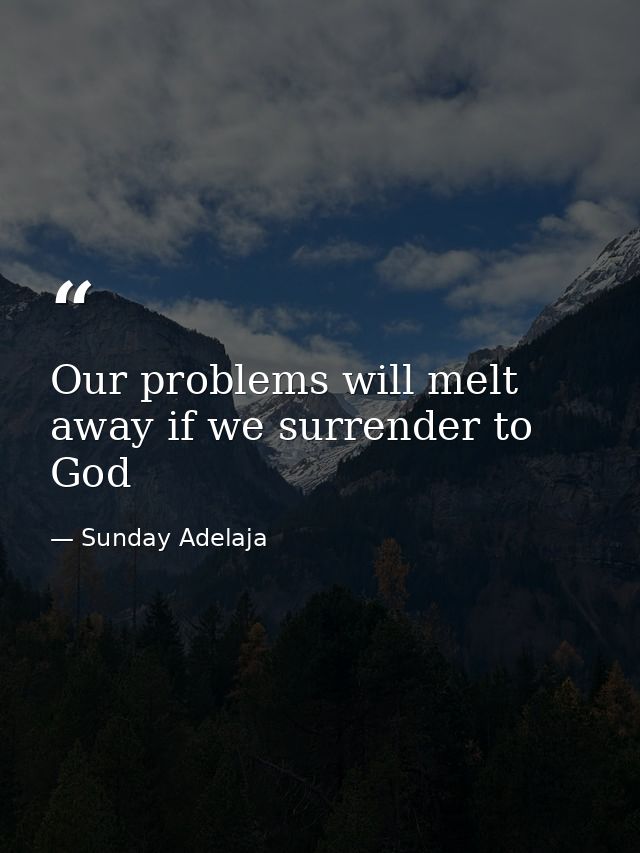 Our problems will melt away if we surrender to God — Sunday Adelaja