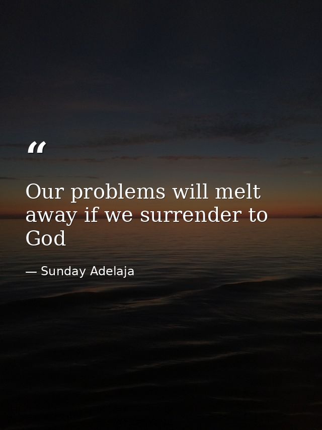 Our problems will melt away if we surrender to God — Sunday Adelaja