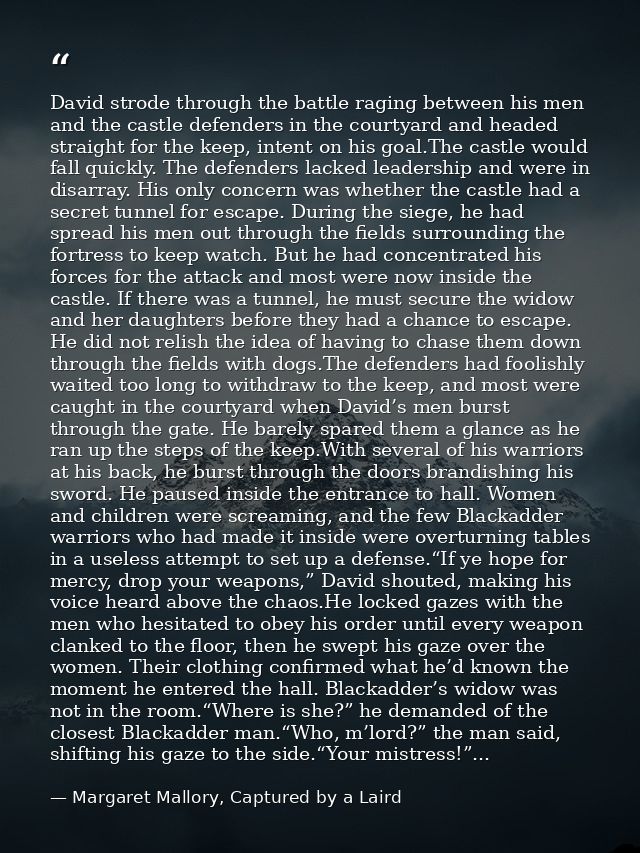 David strode through the battle raging between his men and the castle defenders in the courtyard and headed straight for — Margaret Mallory, Captured by a Laird