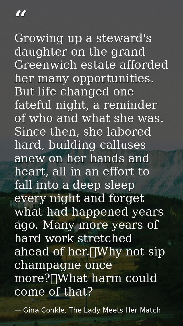 Growing up a steward's daughter on the grand Greenwich estate afforded her many opportunities. But life changed one fate — Gina Conkle, The Lady Meets Her Match