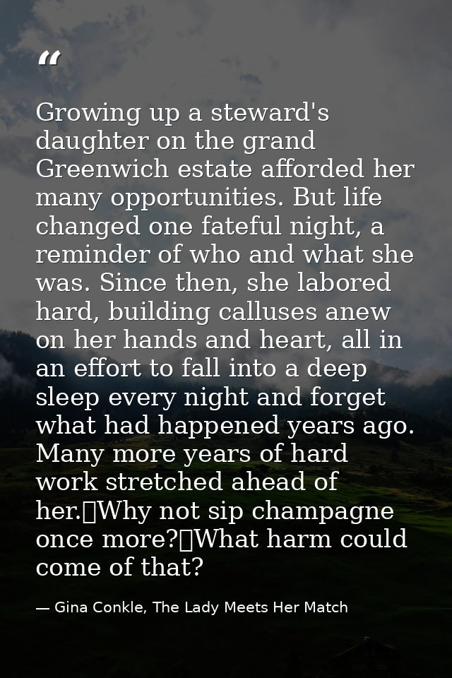 Growing up a steward's daughter on the grand Greenwich estate afforded her many opportunities. But life changed one fate — Gina Conkle, The Lady Meets Her Match