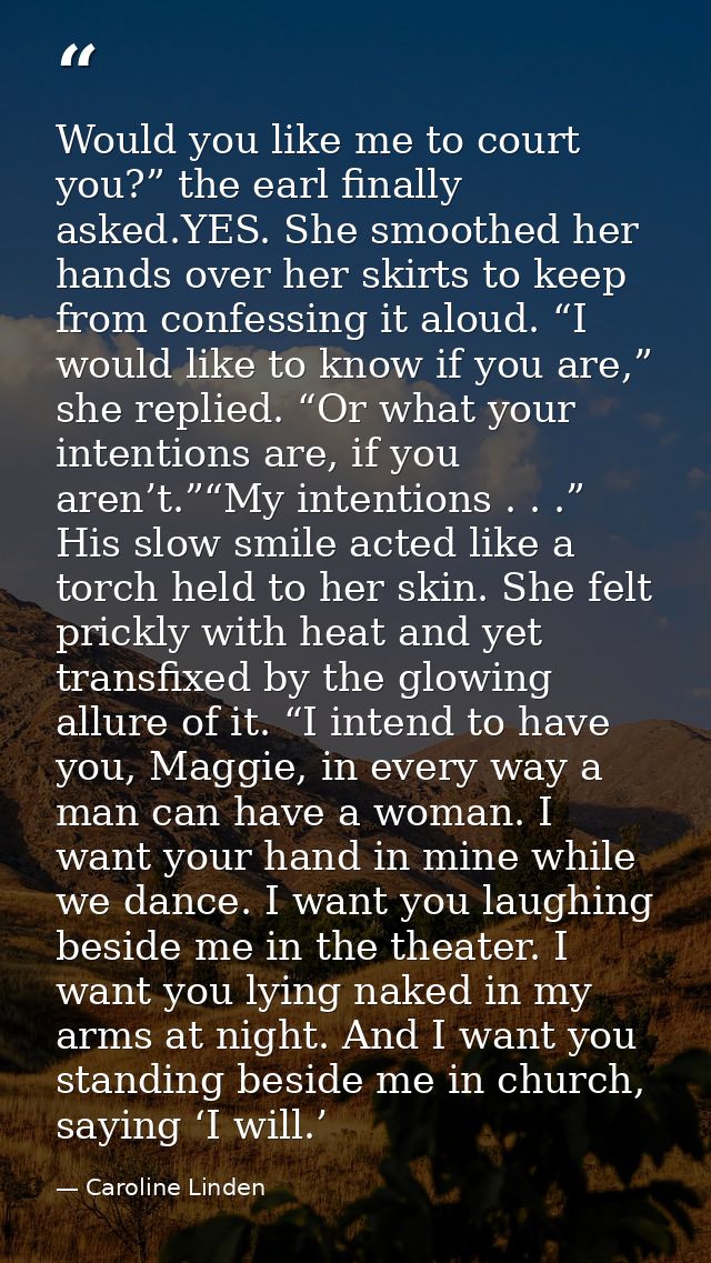 Would you like me to court you?” the earl finally asked.YES. She smoothed her hands over her skirts to keep from confess — Caroline Linden