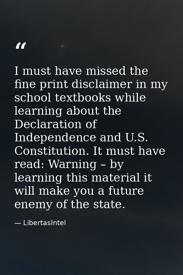 I must have missed the fine print disclaimer in my school textbooks while learning about the Declaration of Independence — LibertasIntel