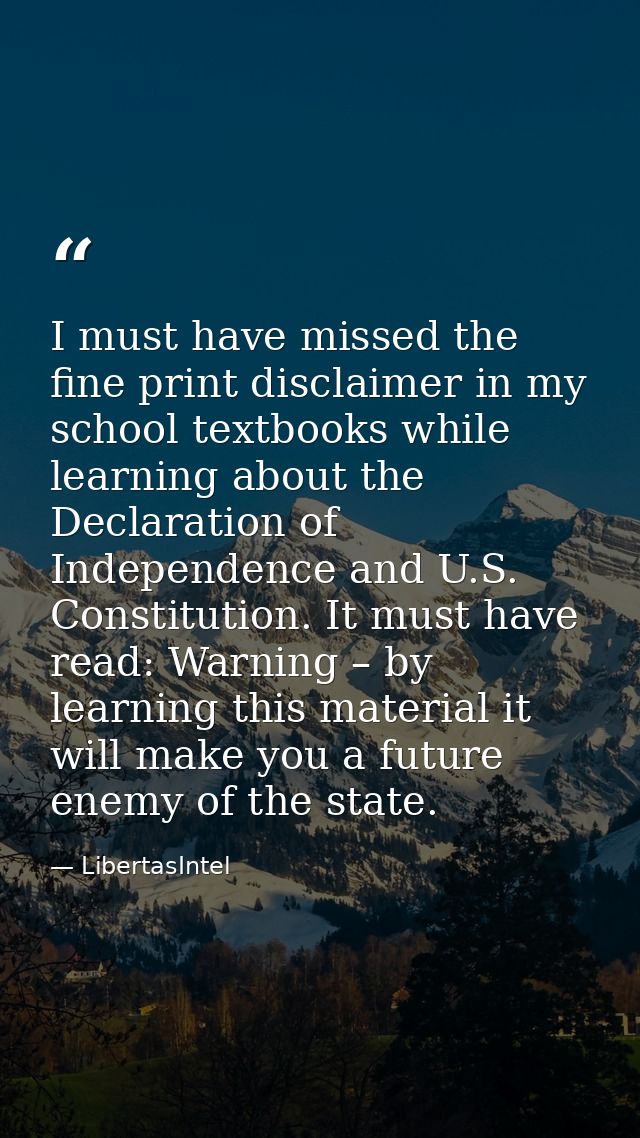 I must have missed the fine print disclaimer in my school textbooks while learning about the Declaration of Independence — LibertasIntel