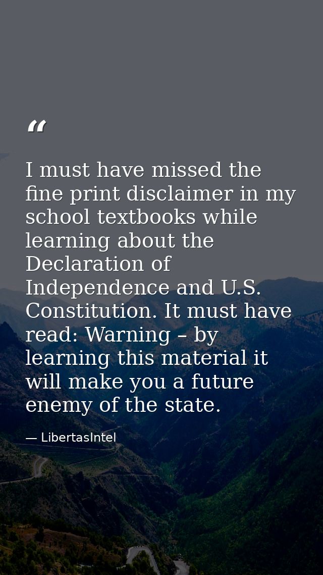 I must have missed the fine print disclaimer in my school textbooks while learning about the Declaration of Independence — LibertasIntel