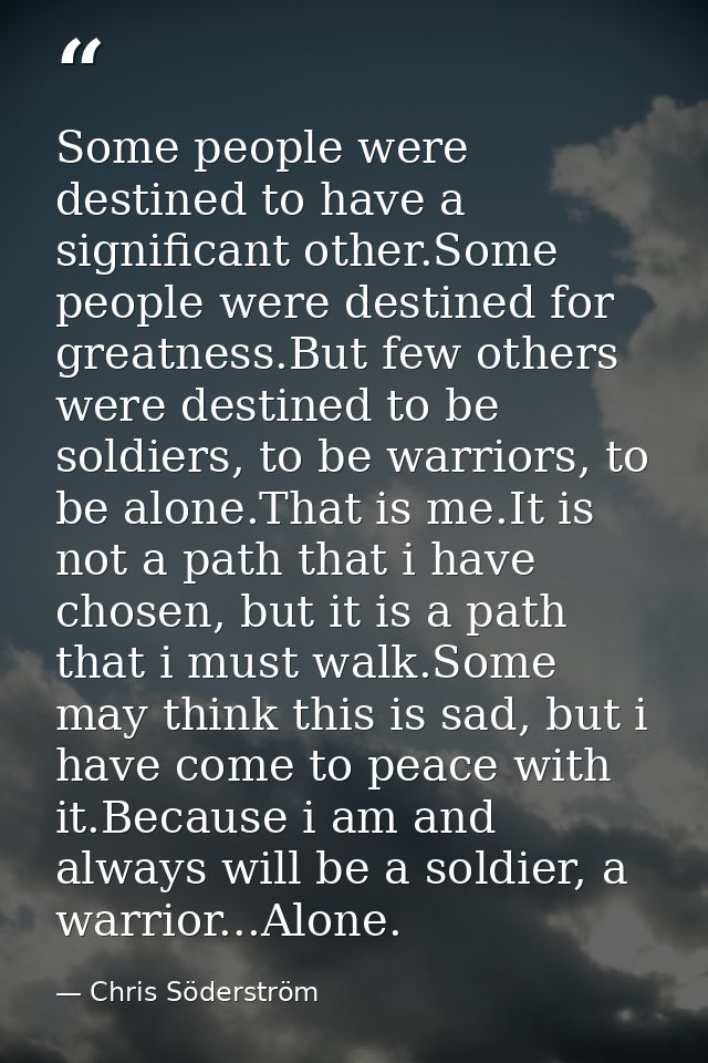Some people were destined to have a significant other.Some people were destined for greatness.But few others were destin — Chris Söderström