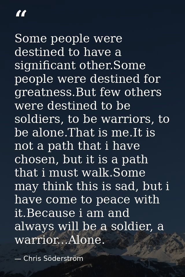 Some people were destined to have a significant other.Some people were destined for greatness.But few others were destin — Chris Söderström