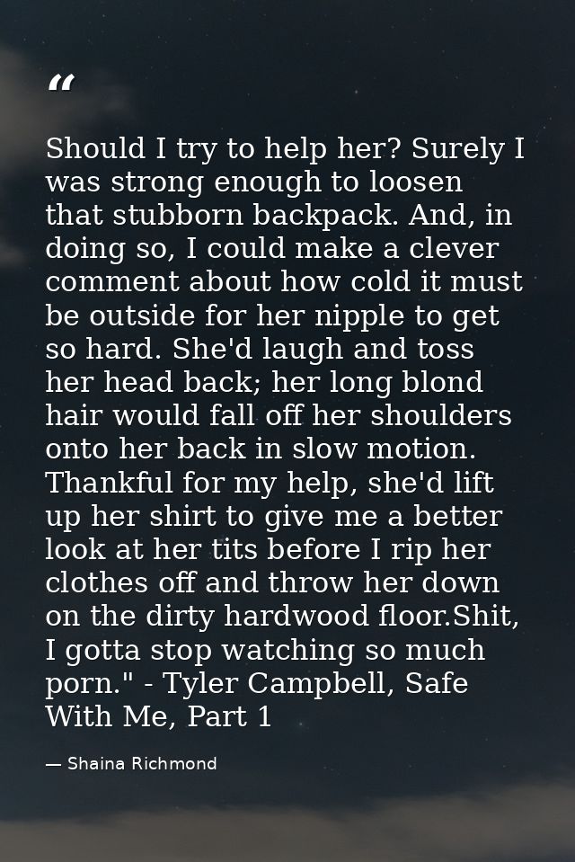 Should I try to help her? Surely I was strong enough to loosen that stubborn backpack. And, in doing so, I could make a  — Shaina Richmond