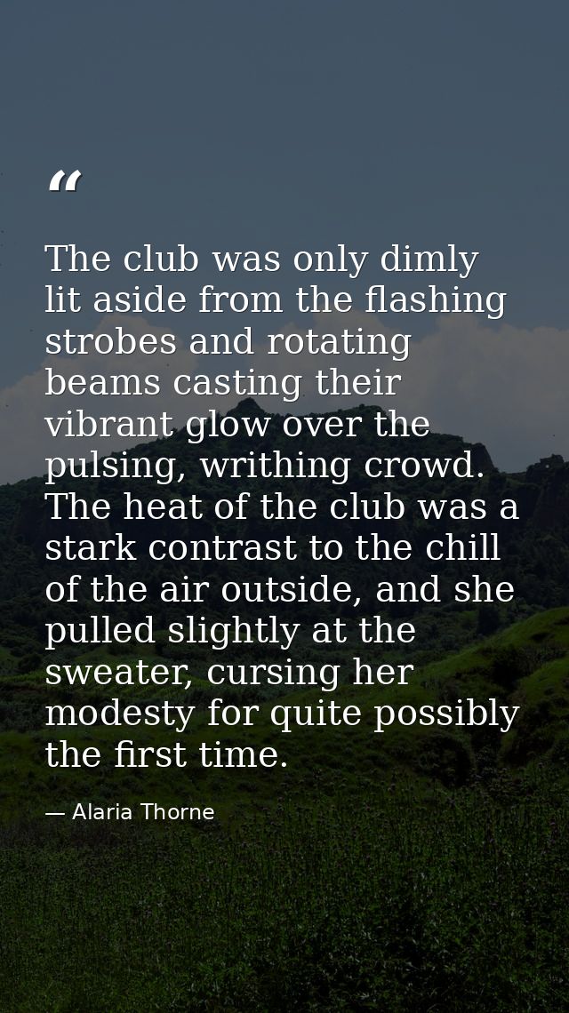 The club was only dimly lit aside from the flashing strobes and rotating beams casting their vibrant glow over the pulsi — Alaria Thorne