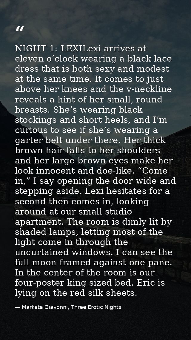 NIGHT 1: LEXILexi arrives at eleven o’clock wearing a black lace dress that is both sexy and modest at the same time. It — Marketa Giavonni, Three Erotic Nights