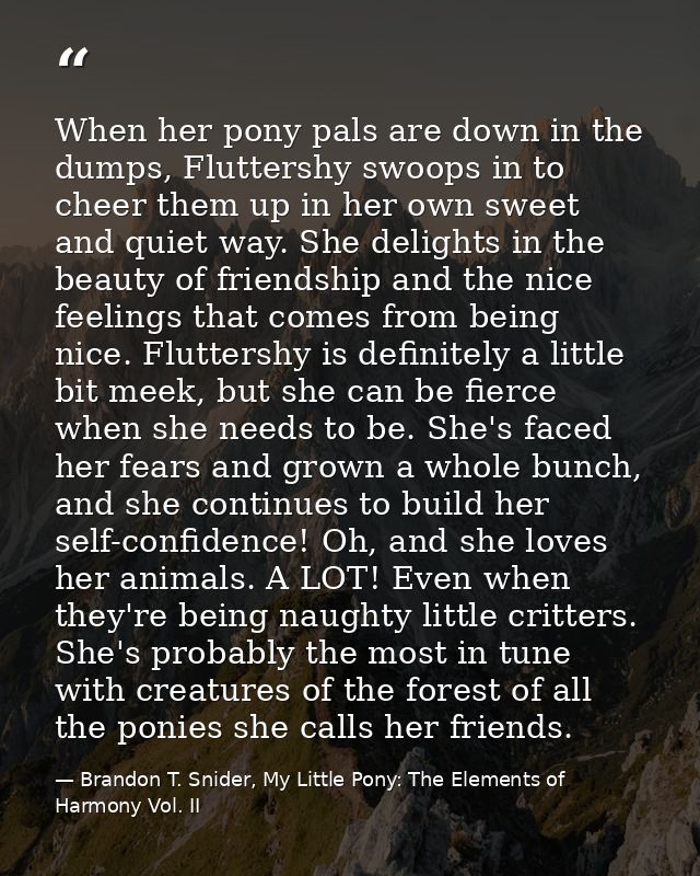 When her pony pals are down in the dumps, Fluttershy swoops in to cheer them up in her own sweet and quiet way. She deli — Brandon T. Snider, My Little Pony: The Elements of Harmony Vol. II