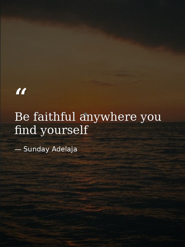 Be faithful anywhere you find yourself — Sunday Adelaja