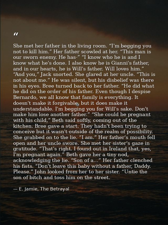 She met her father in the living room. “I'm begging you not to kill him.” Her father scowled at her. “This man is our sw — E. Jamie, The Betrayal