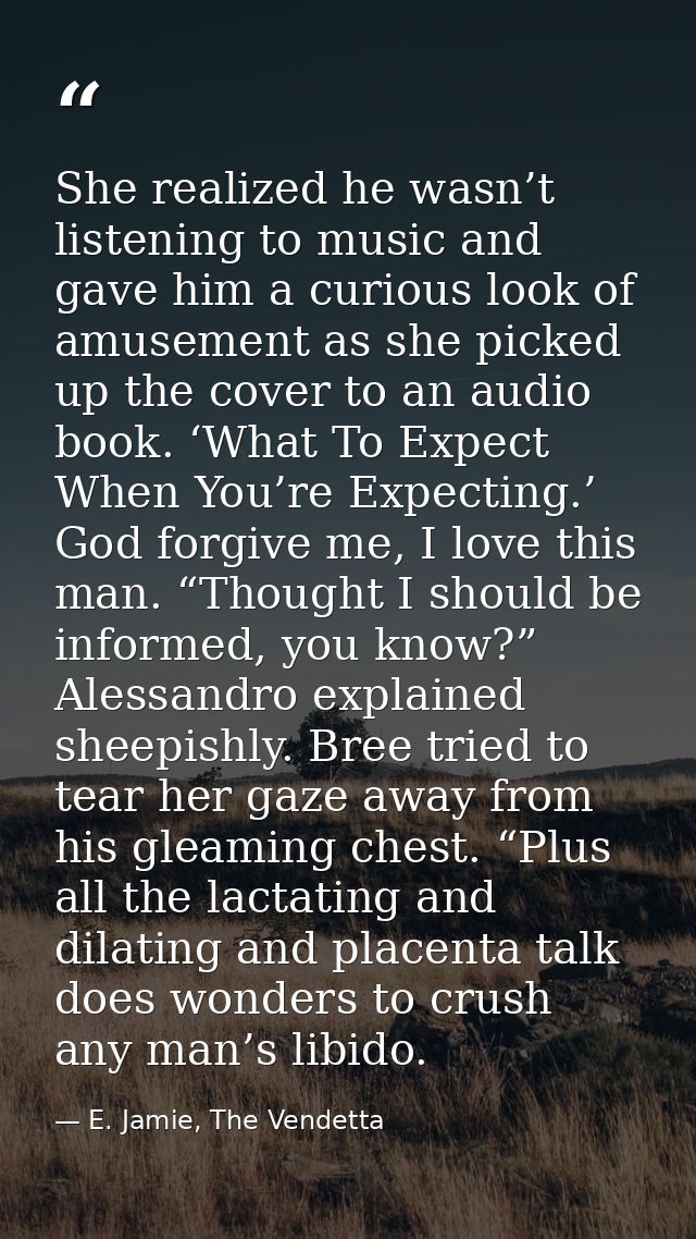 She realized he wasn’t listening to music and gave him a curious look of amusement as she picked up the cover to an audi — E. Jamie, The Vendetta