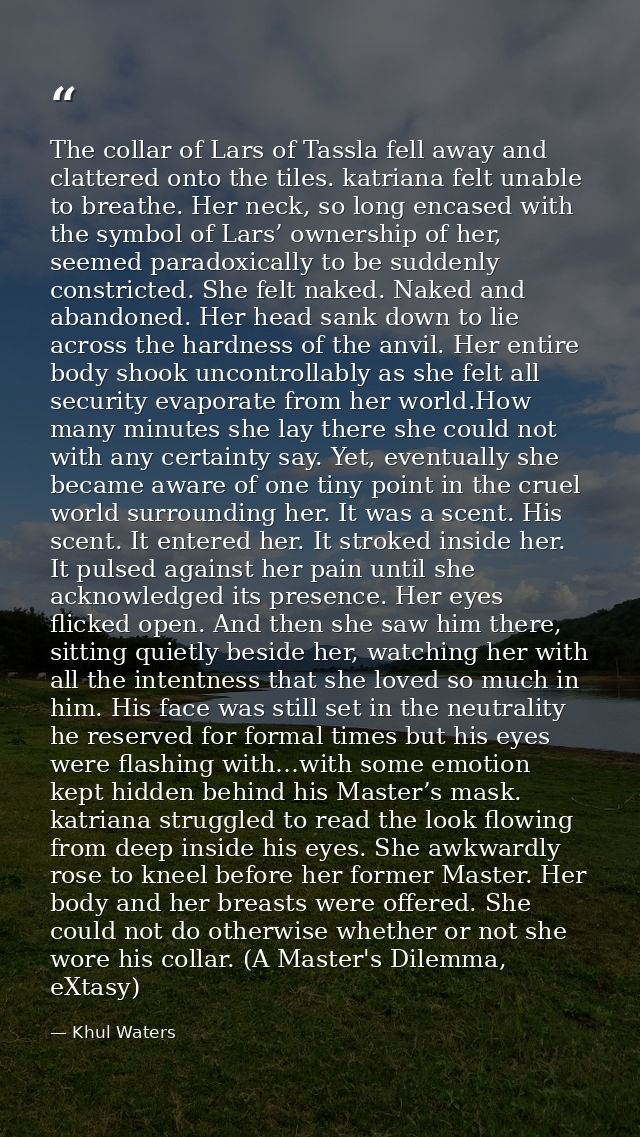 The collar of Lars of Tassla fell away and clattered onto the tiles. katriana felt unable to breathe. Her neck, so long  — Khul Waters
