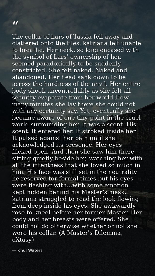 The collar of Lars of Tassla fell away and clattered onto the tiles. katriana felt unable to breathe. Her neck, so long  — Khul Waters