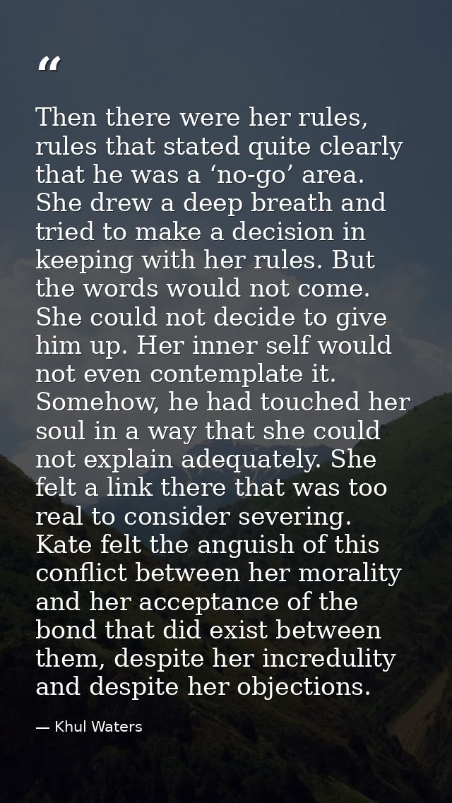 Then there were her rules, rules that stated quite clearly that he was a ‘no-go’ area. She drew a deep breath and tried  — Khul Waters