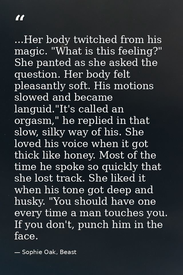...Her body twitched from his magic. "What is this feeling?" She panted as she asked the question. Her body felt pleasan — Sophie Oak, Beast