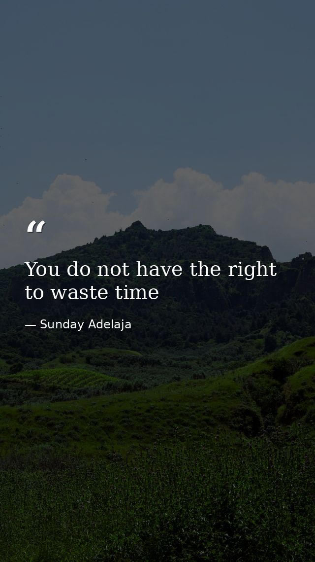You do not have the right to waste time — Sunday Adelaja