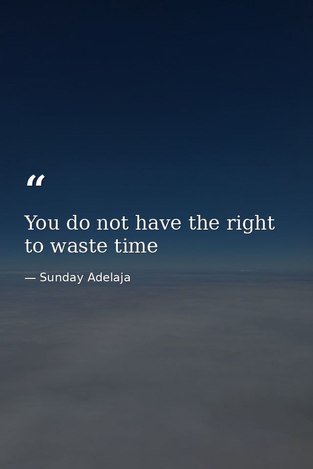 You do not have the right to waste time — Sunday Adelaja