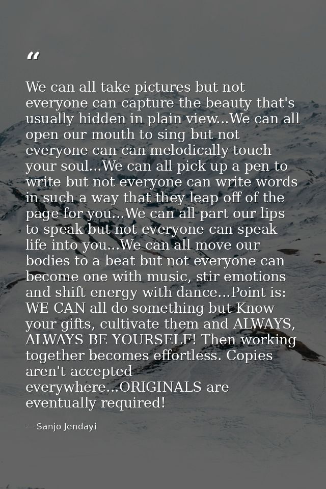We can all take pictures but not everyone can capture the beauty that's usually hidden in plain view...We can all open o — Sanjo Jendayi